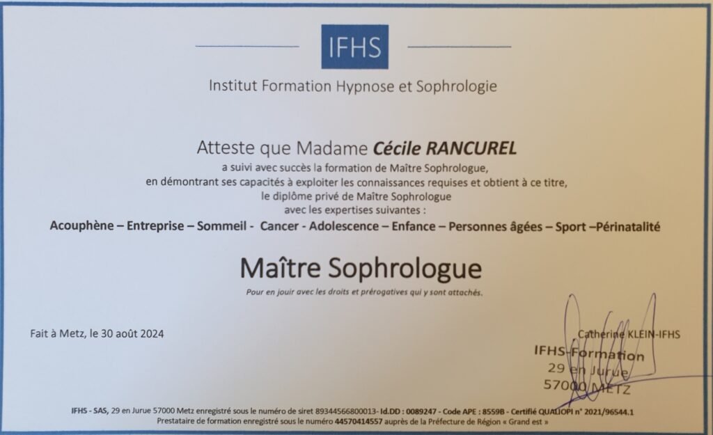 diplome_hypnose_ericksonienne_sophrologie_stress_anxieté_douleur_préparationmentale_travail_sommeil_études_émotions_confiance_permis_examens_tabac_poids_addiction_phobie_deuil_accouphènes_mémoire