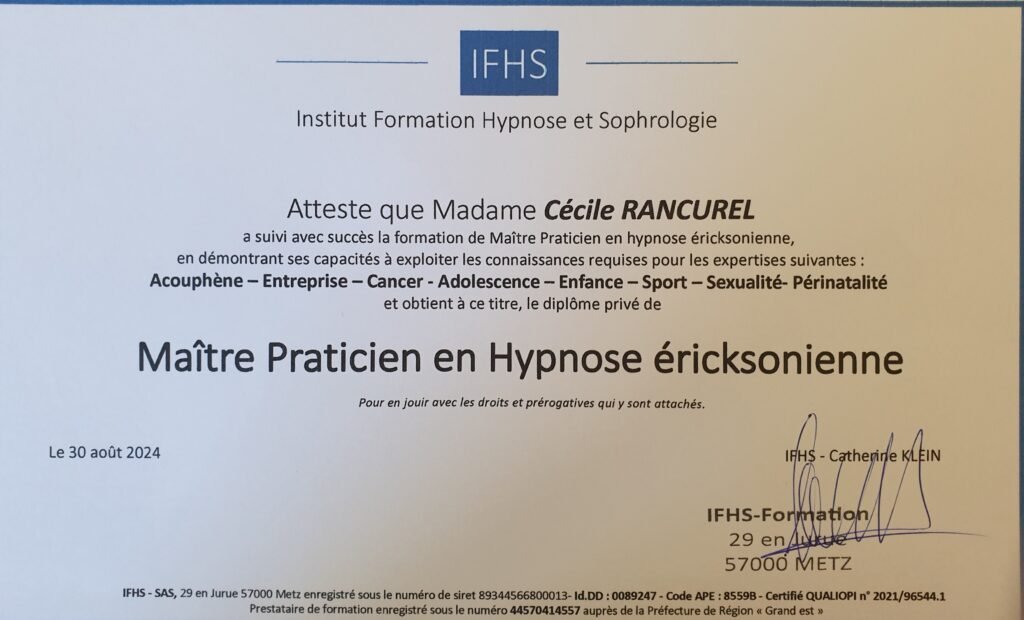 diplome_hypnose_ericksonienne_sophrologie_stress_anxieté_douleur_préparationmentale_travail_sommeil_études_émotions_confiance_permis_examens_tabac_poids_addiction_phobie_deuil_accouphènes_mémoire